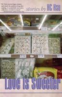 Love Is Sweeter: Stories 1590211995 Book Cover