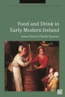 Food and Drink in Early Modern Ireland 1350510661 Book Cover