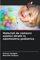Materiali da restauro estetici diretti in odontoiatria pediatrica (Italian Edition) 6206827003 Book Cover