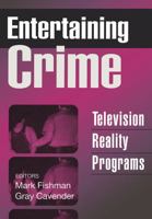 Entertaining Crime: Television Reality Programs (Social Problems and Social Issues 020230616X Book Cover