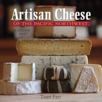 Pacific Northwest Cheese: A History 0881508349 Book Cover