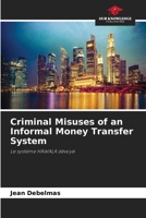 Criminal Misuses of an Informal Money Transfer System 663011471X Book Cover