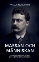 Massan och människan: - Om masskultur, moral och hoppet om människan (Swedish Edition) 9199099640 Book Cover