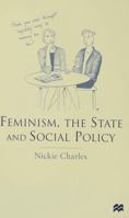 Feminism, the State and Social Policy 0333655559 Book Cover