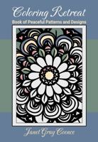 Coloring Retreat: Book of Peaceful Patterns and Designs 1965034004 Book Cover