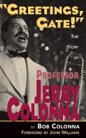 The Story of Professor Jerry Colonna (hardback) B0CRR9X5YH Book Cover