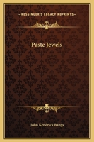 Paste Jewels: Being Seven Tales of Domestic Woe 1516997778 Book Cover