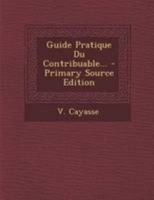 Guide Pratique Du Contribuable... 1273410742 Book Cover