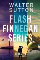 Flash Finnegan Series - Books 1-3 4824133157 Book Cover