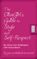 The DivaGirl's Guide to Style and Self-Respect 0982494572 Book Cover
