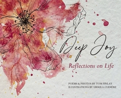 Deep Joy: Reflections on Life 1739229908 Book Cover
