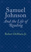 Samuel Johnson and the Life of Reading 0801892422 Book Cover