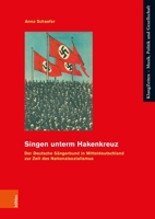 Singen Unterm Hakenkreuz: Der Deutsche Sangerbund in Mitteldeutschland Zur Zeit Des Nationalsozialismus 3412531642 Book Cover