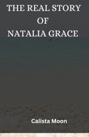 THE REAL STORY OF NATALIA GRACE B0DXZXR86P Book Cover