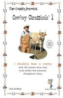 Country Dezeebob Cowboy Chromicals 1: I Should've Been A Cowboy in Black + White 1482756366 Book Cover