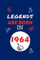 Legends Are Born In 1964: Perfect Gag Gift Blank Lined Notebook Journal 100 Pages 6 x 9 Format Office Humour and Banter Girls night Out Birthday Hen Stag Do Anniversary Christmas Xmas 1709974028 Book Cover