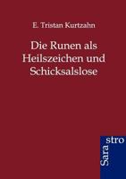 Die Runen ALS Heilszeichen Und Schicksalslose 386471091X Book Cover
