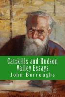 Catskills and Hudson Valley Essays 0615773117 Book Cover