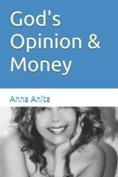 God's Opinion & Money 1731482612 Book Cover