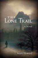The Lone Trail 1617390186 Book Cover