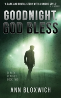 Goodnight, God Bless: DI Alex Peachey Book Two B0DP9VM4NR Book Cover