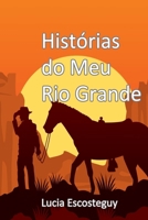 Hist rias Do Meu Rio Grande (Portuguese Edition) 6501091357 Book Cover