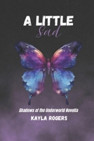 A Little Sad (Shadows of the Underworld) B0GK9PTZZF Book Cover