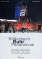 Bilderbuch Ruhrgebiet. Sonderausgabe: Faszination Industriekultur - Neues Leben in alten Buden / Industrial Heritage: New Life in Old BUildings 3898616398 Book Cover