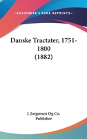 Danske Tractater, 1751-1800 (1882) 1160972486 Book Cover