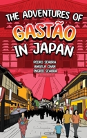 The Adventures of Gastão In Japan 1954145039 Book Cover