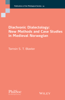 Diachronic Dialectology: New Methods and Case Studies in Medieval Norwegian 1119858976 Book Cover