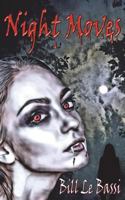 Night Moves: What is the price for loving a vampire? 1911473883 Book Cover