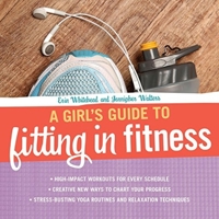 Girl's Guide to Fitting in Fitness 1936976307 Book Cover