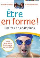 Etre en forme !: Secrets de champions 2212540604 Book Cover