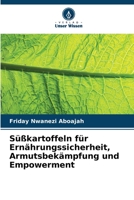 Süßkartoffeln für Ernährungssicherheit, Armutsbekämpfung und Empowerment 6205823837 Book Cover