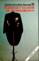 Memorias y Olvidos de Un Diplomtico 9681639766 Book Cover