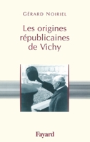 Les origines républicaines de Vichy 2213678391 Book Cover