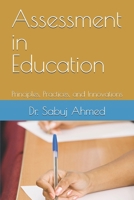 Assessment in Education: Principles, Practices, and Innovations B0FKY53CG3 Book Cover