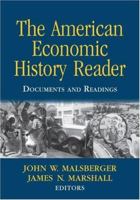 The American Economic History Reader: Documents and Readings 0415962676 Book Cover