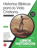 Serie 2: LIBROS HISTÓRICOS (Alumno): 37 lecciones basadas en historias bíblicas entre Jueces, Reyes y Profetas (Historias Bíblicas para la Vida Cristiana) B08VYDWY8L Book Cover