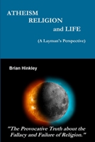 Atheism Religion and Life 1312978686 Book Cover