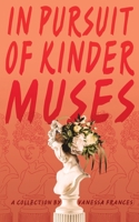 in pursuit of kinder muses 1087927498 Book Cover