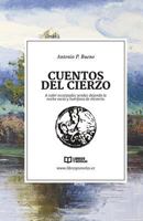 Cuentos del Cierzo: A Subir Escarpadas Sendas Dejando La Noche Vacia y Huerfana de Misterio. 8461744616 Book Cover