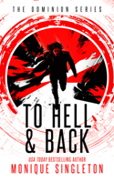 To Hell and Back (Dominion) 1036705757 Book Cover