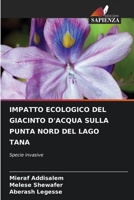 Impatto Ecologico del Giacinto d'Acqua Sulla Punta Nord del Lago Tana (Italian Edition) 6208610338 Book Cover