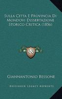 Sulla Citta E Provincia Di Mondovi Dissertazione Storico Critica (1856) 1166735044 Book Cover