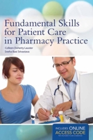 Fundamental Skills for Patient Care in Pharmacy Practice 1449652727 Book Cover