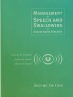 Management of Speech and Swallowing in Degenerative Diseases 0761677364 Book Cover