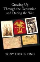 Growing Up Through the Depression and During the War 140106566X Book Cover
