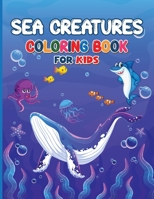 Sea Creatures Coloring Book for Kids 1803853638 Book Cover